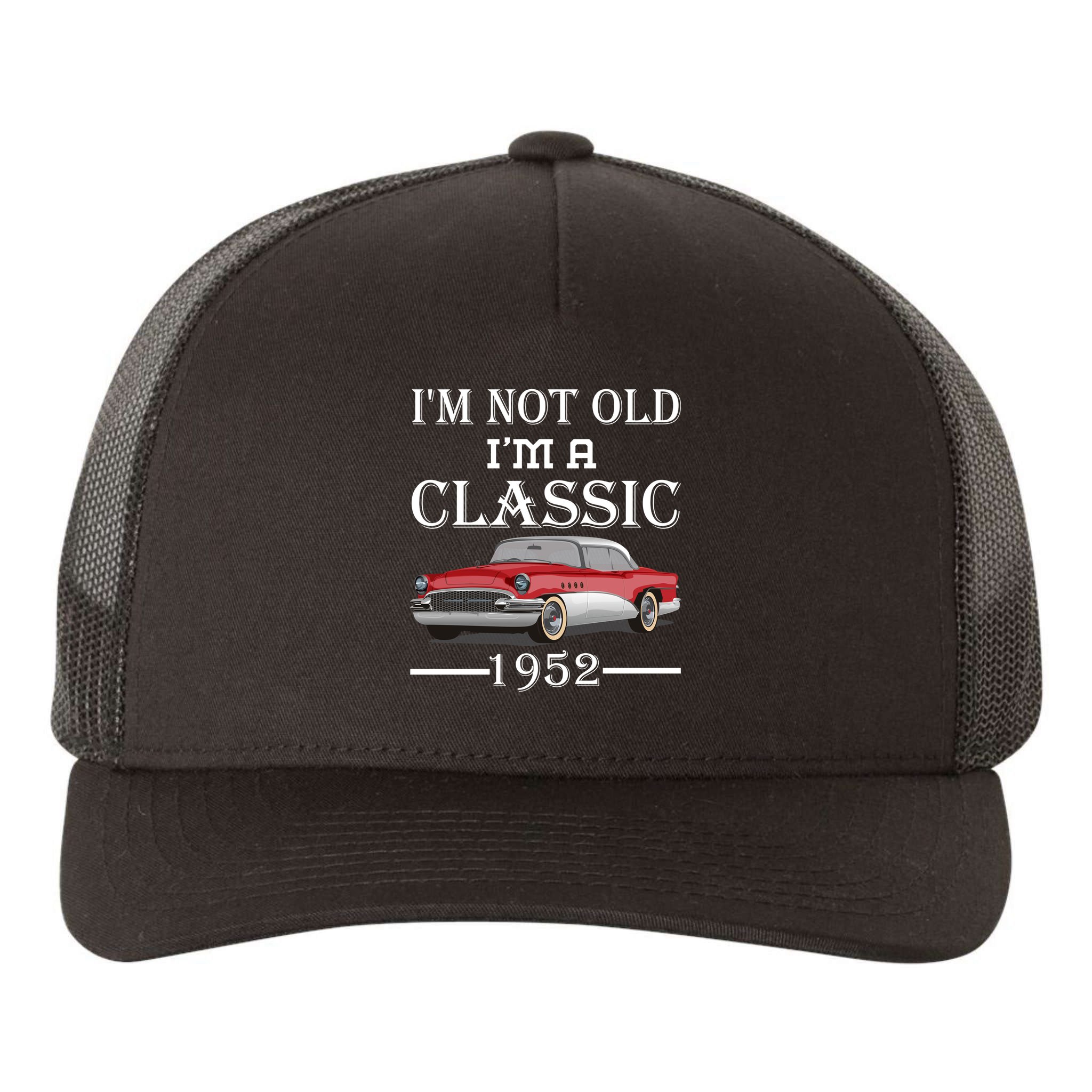 Personalize Birthday Year I'm not Old I'm a Classic Car Yupoong Adult 5-Panel Trucker Hat
