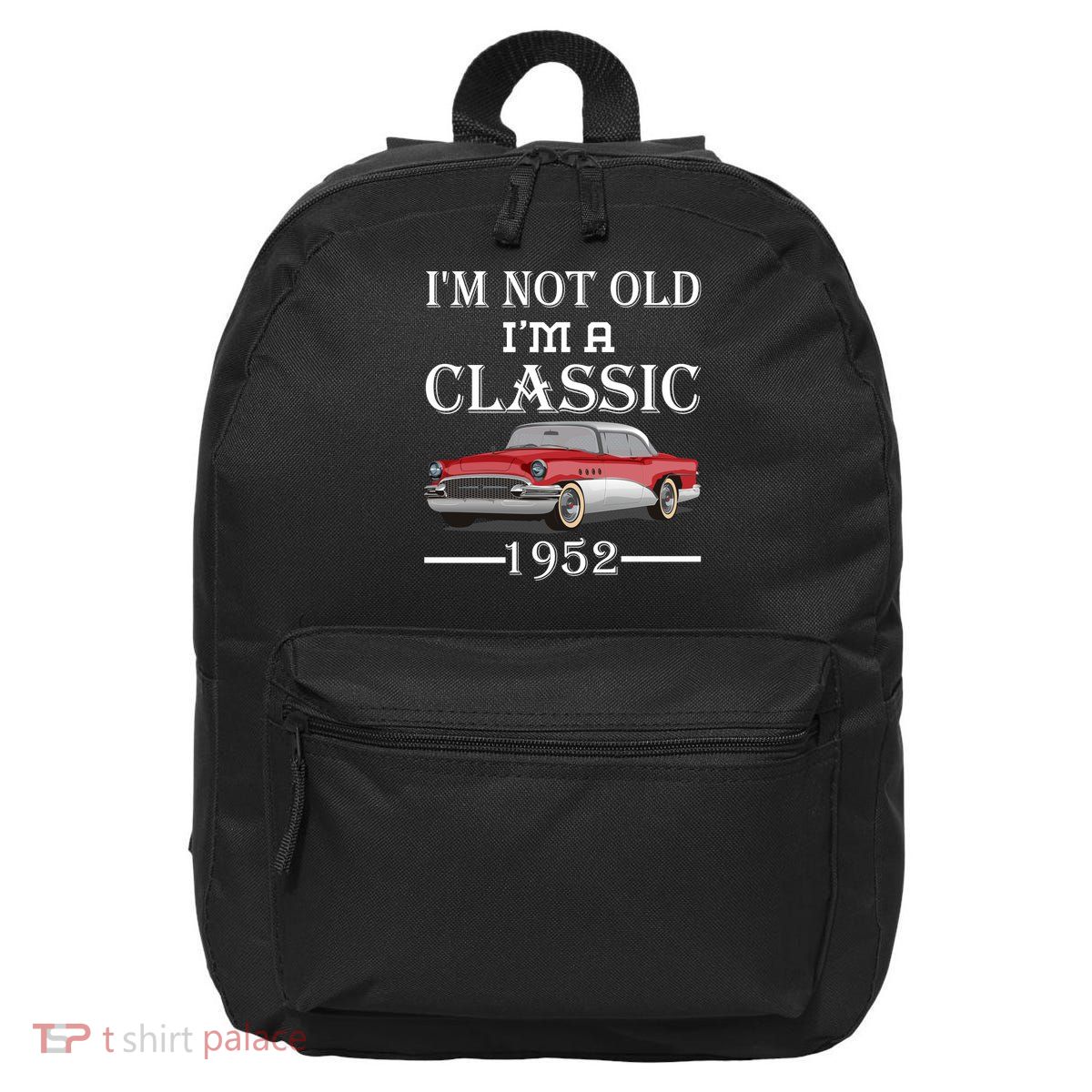 Personalize Birthday Year I'm not Old I'm a Classic Car 16 in Basic Backpack