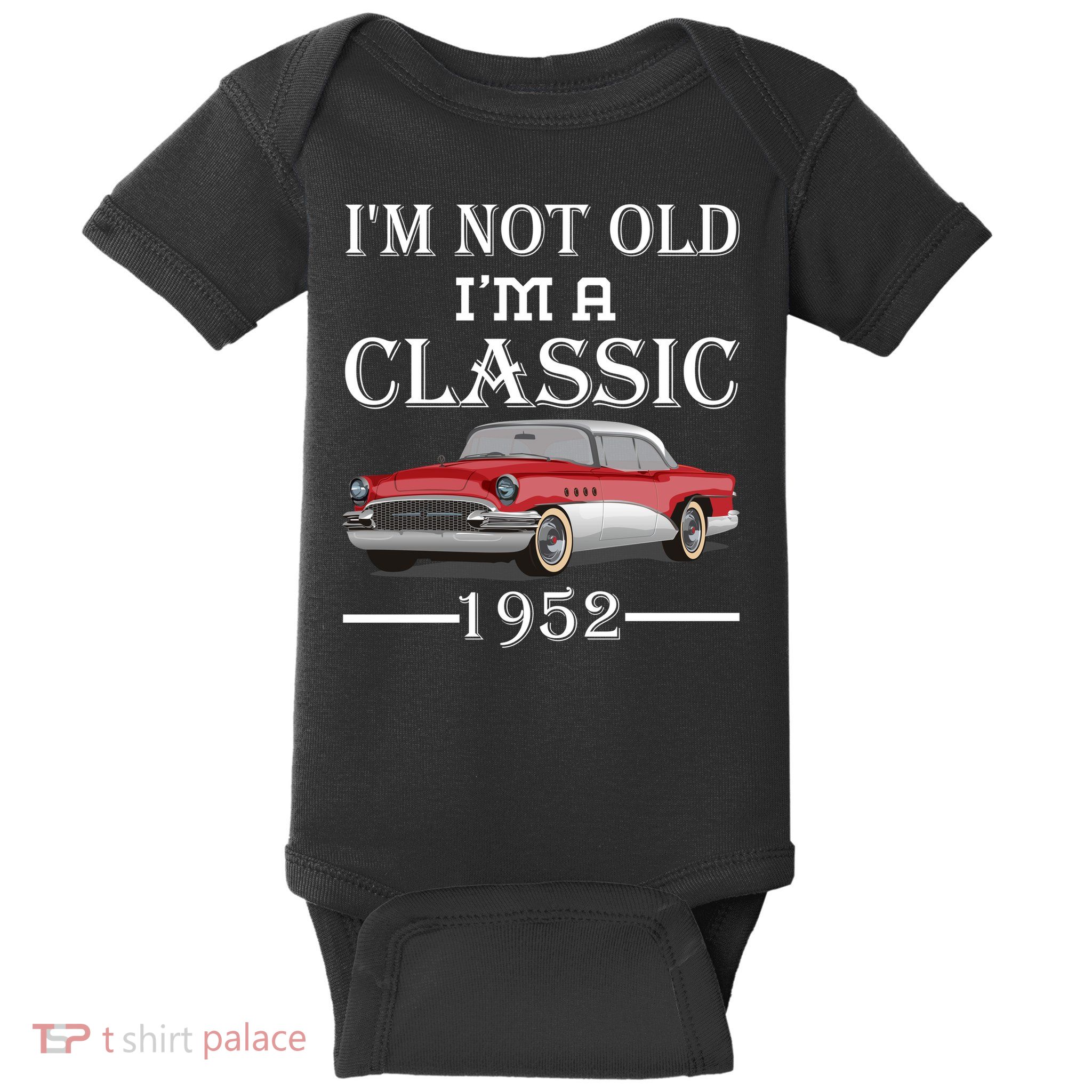 Personalize Birthday Year I'm not Old I'm a Classic Car Baby Bodysuit