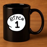 Personalize Bitch 1 2 3 4 5 Custom Number 11oz C Handle Ceramic Mug
