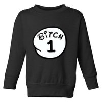 Personalize Bitch 1 2 3 4 5 Custom Number Toddler Sweatshirt