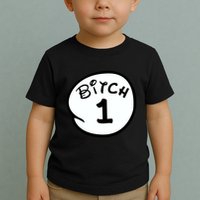 Personalize Bitch 1 2 3 4 5 Custom Number Toddler T-Shirt