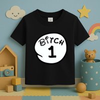 Personalize Bitch 1 2 3 4 5 Custom Number Toddler T-Shirt