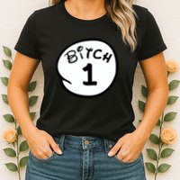 Personalize Bitch 1 2 3 4 5 Custom Number Womens T-Shirt