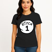 Personalize Bitch 1 2 3 4 5 Custom Number Womens T-Shirt
