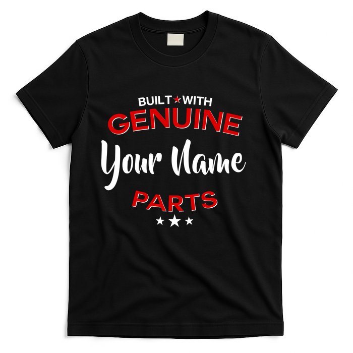 Personalize Built With Genuine Parts Custom Name T-Shirt