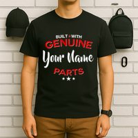 Personalize Built With Genuine Parts Custom Name T-Shirt