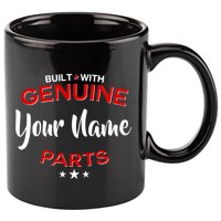 Personalize Built With Genuine Parts Custom Name 11oz C Handle Ceramic Mug