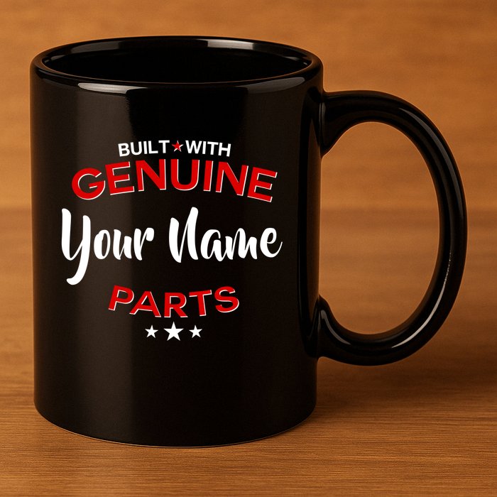 Personalize Built With Genuine Parts Custom Name 11oz C Handle Ceramic Mug