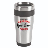 Personalize Built With Genuine Parts Custom Name 16oz Travel Tumbler