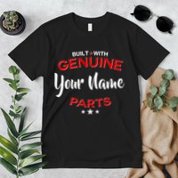 Personalize Built With Genuine Parts Custom Name Premium T-Shirt