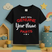 Personalize Built With Genuine Parts Custom Name Toddler T-Shirt