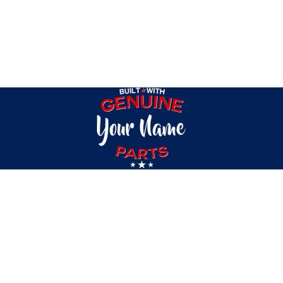 Personalize Built With Genuine Parts Custom Name Bumper Sticker