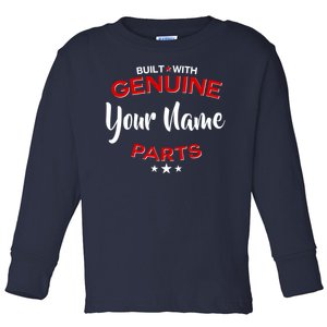 Personalize Built With Genuine Parts Custom Name Toddler Long Sleeve Shirt