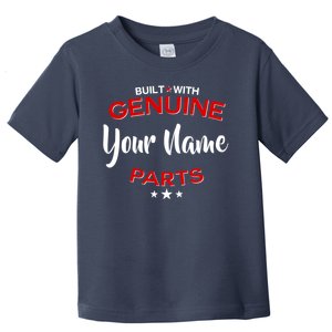 Personalize Built With Genuine Parts Custom Name Toddler T-Shirt