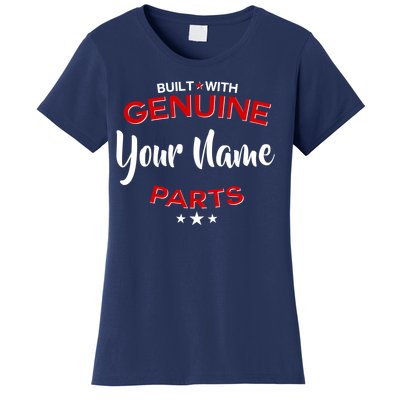 Personalize Built With Genuine Parts Custom Name Women's T-Shirt