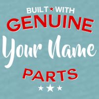 Personalize Built With Genuine Parts Custom Name Sueded Cloud Jersey T-Shirt