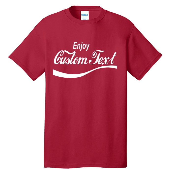 Personalize Enjoy Custom Text Name Spoof Logo Tall T-Shirt