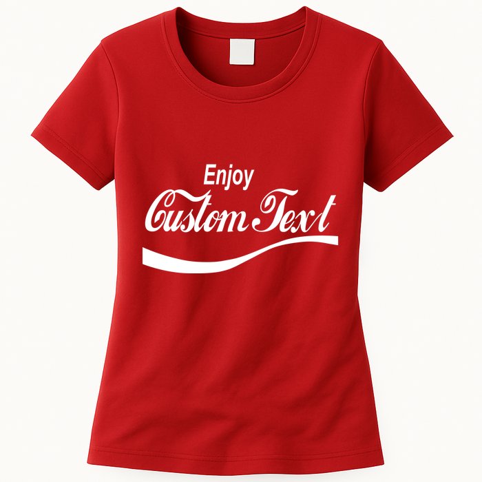 Personalize Enjoy Custom Text Name Spoof Logo Womens T-Shirt