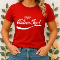 Personalize Enjoy Custom Text Name Spoof Logo Womens T-Shirt