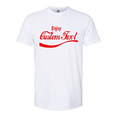 Personalize Enjoy Custom Text Name Spoof Logo Softstyle® CVC T-Shirt