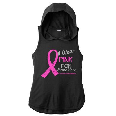 Personalize I Wear Pink For My Custom Breast Cancer Ladies PosiCharge Tri-Blend Wicking Draft Hoodie Tank