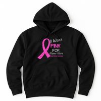 Personalize I Wear Pink For My Custom Breast Cancer Hoodie