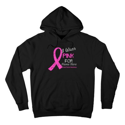 Personalize I Wear Pink For My Custom Breast Cancer Hoodie