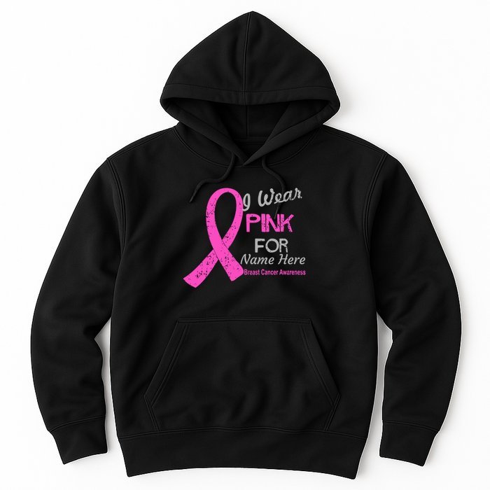 Personalize I Wear Pink For My Custom Breast Cancer Hoodie