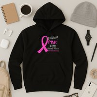 Personalize I Wear Pink For My Custom Breast Cancer Hoodie