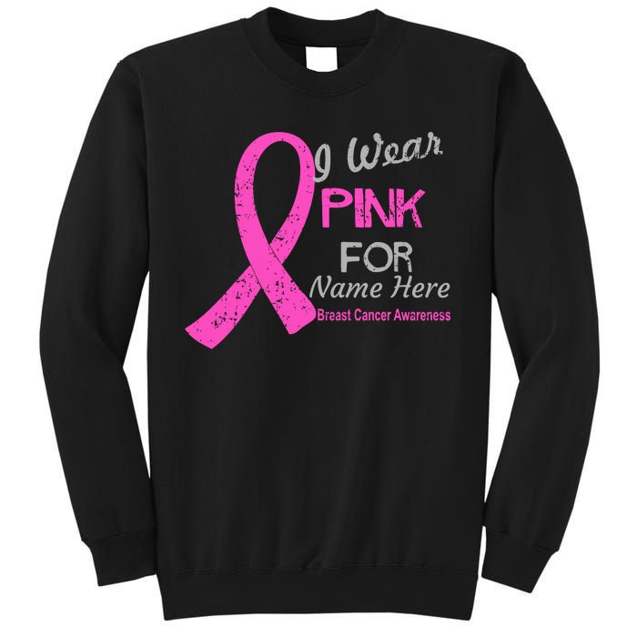 Personalize I Wear Pink For My Custom Breast Cancer Sweatshirt