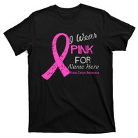 Personalize I Wear Pink For My Custom Breast Cancer T-Shirt