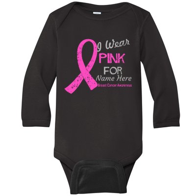 Personalize I Wear Pink For My Custom Breast Cancer Baby Long Sleeve Bodysuit