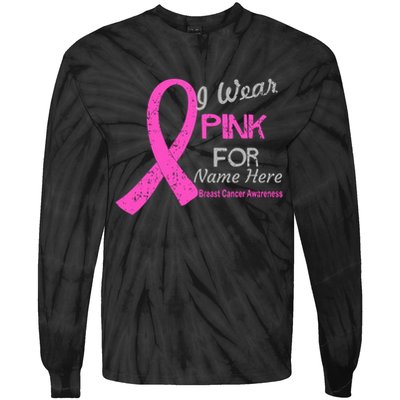 Personalize I Wear Pink For My Custom Breast Cancer Tie-Dye Long Sleeve Shirt