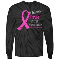 Personalize I Wear Pink For My Custom Breast Cancer Tie-Dye Long Sleeve Shirt