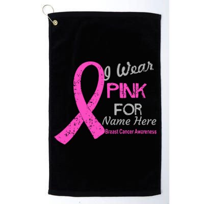 Personalize I Wear Pink For My Custom Breast Cancer Platinum Collection Golf Towel