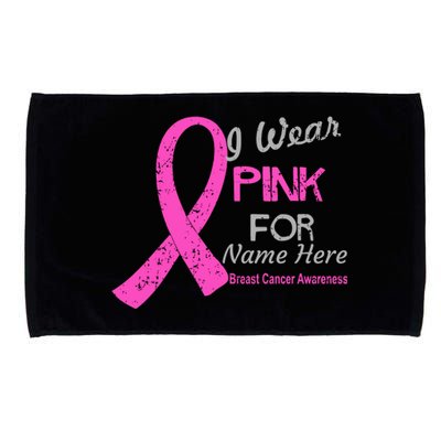 Personalize I Wear Pink For My Custom Breast Cancer Microfiber Hand Towel