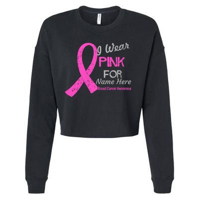 Personalize I Wear Pink For My Custom Breast Cancer Cropped Pullover Crew