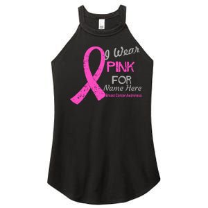 Personalize I Wear Pink For My Custom Breast Cancer Women's Perfect Tri Rocker Tank