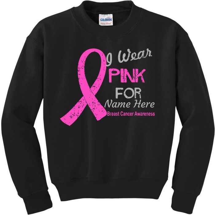 Personalize I Wear Pink For My Custom Breast Cancer Kids Sweatshirt