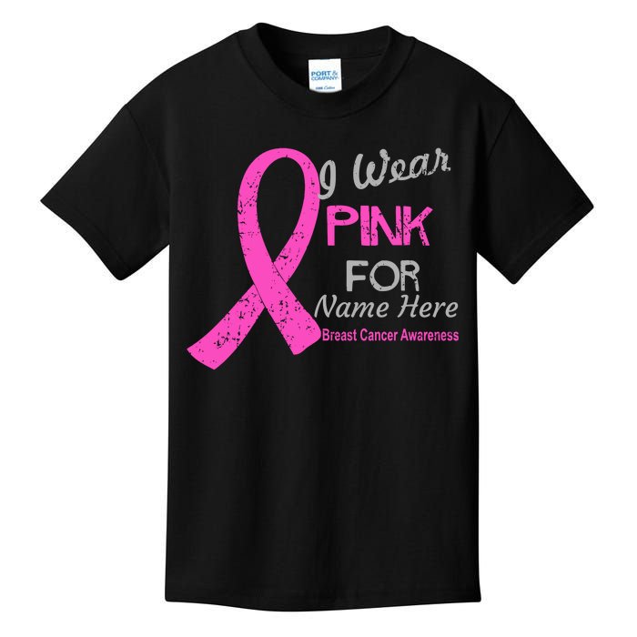 Personalize I Wear Pink For My Custom Breast Cancer Kids T-Shirt