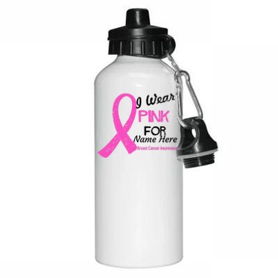 Personalize I Wear Pink For My Custom Breast Cancer Aluminum Water Bottle