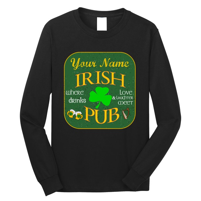 Personalize Irish Pub St Patricks Day Custom Long Sleeve Shirt