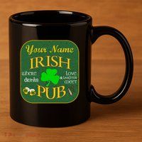 Personalize Irish Pub St Patricks Day Custom 11oz C Handle Ceramic Mug