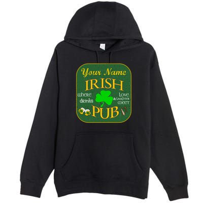 Personalize Irish Pub St Patricks Day Custom Premium Pullover Hoodie