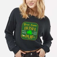 Personalize Irish Pub St Patricks Day Custom Cropped Pullover Crew