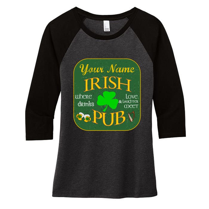 Personalize Irish Pub St Patricks Day Custom Women's Tri-Blend 3/4-Sleeve Raglan Shirt