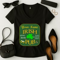 Personalize Irish Pub St Patricks Day Custom Women's V-Neck T-Shirt