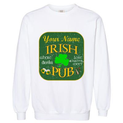 Personalize Irish Pub St Patricks Day Custom Garment-Dyed Sweatshirt