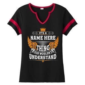 Personalize It's A Name Thing You Wouldn't Understand Custom Ladies Halftime Notch Neck Tee